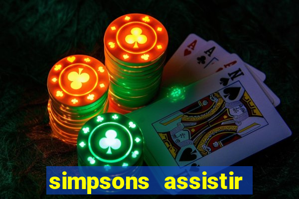 simpsons assistir online dublado